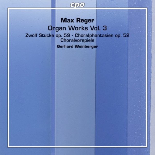 Reger - Organ Works Vol.3