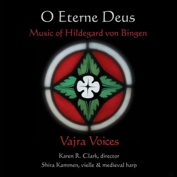 O Eterne Deus: Music of Hildegard von Bingen