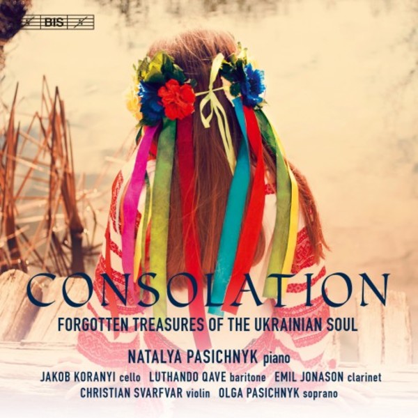 Consolation: Forgotten Treasures of the Ukrainian Soul | BIS BIS2222