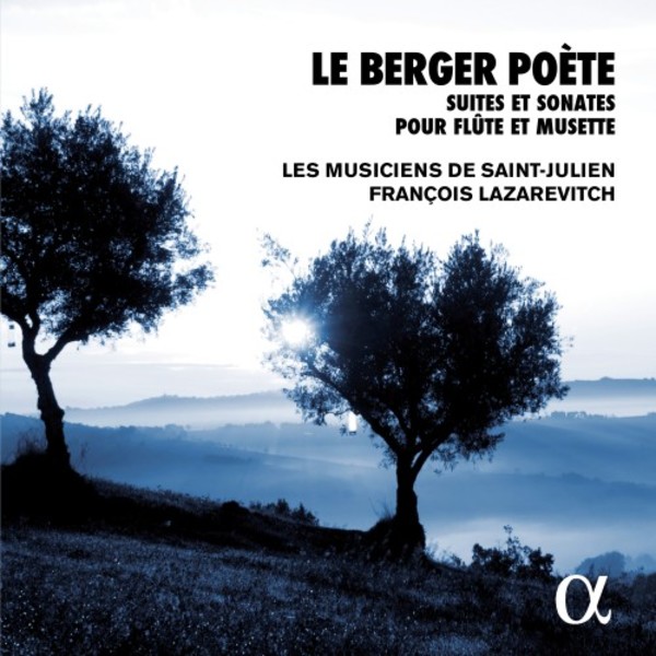 Le Berger Po�te: Suites and Sonatas for flute and musette