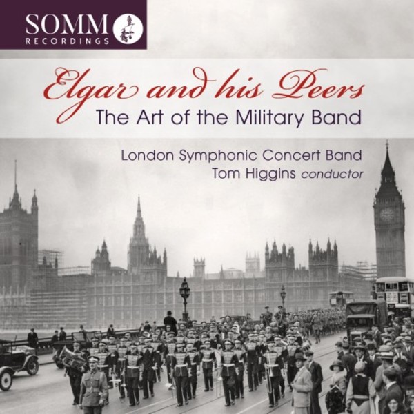 Elgar and his Peers: The Art of the Military Band