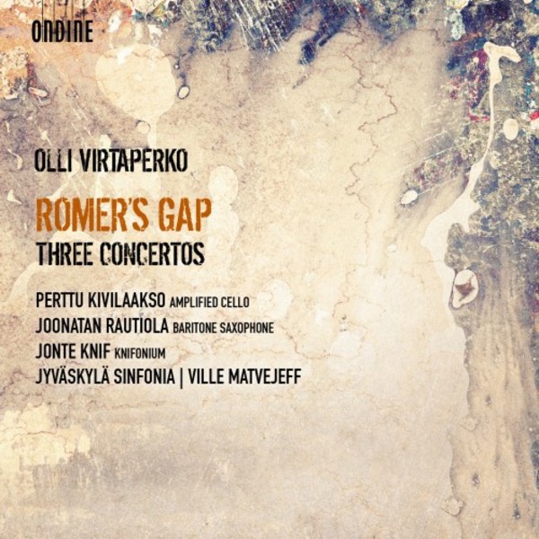 Olli Virtaperko - Romer�s Gap: Three Concertos