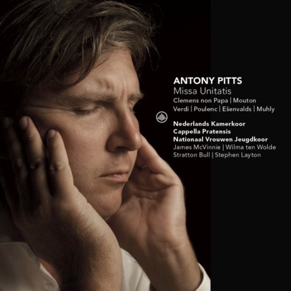 Antony Pitts - Missa Unitatis