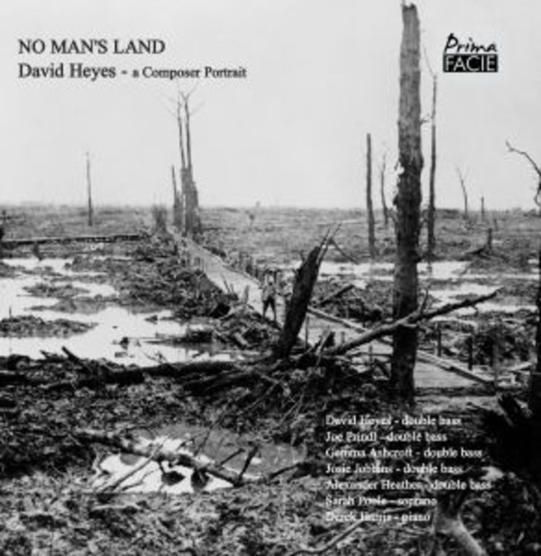 Heyes - No Man�s Land: A Composer Portrait | Prima Facie PFCD073