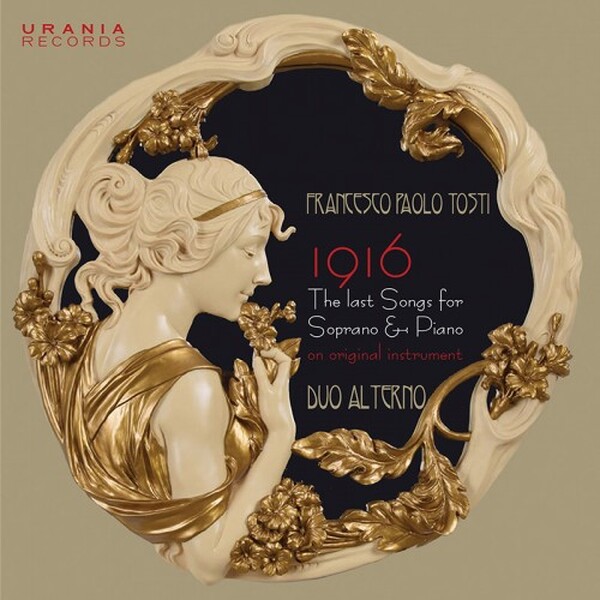 Tosti - 1916: The Last Songs for Soprano & Piano | Urania LDV14033