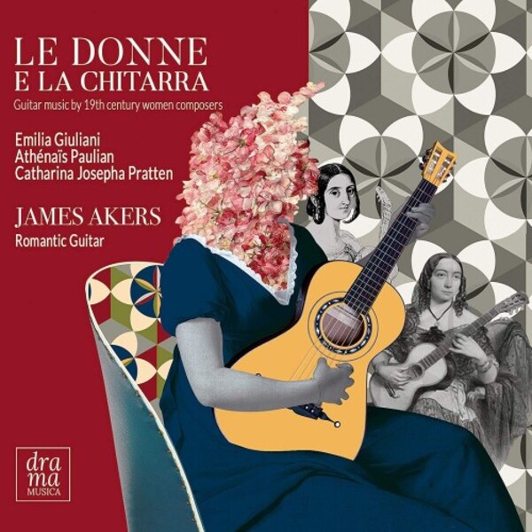 Le donne e la chitarra: Guitar Music by 19th-century Women Composers