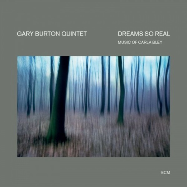 Dreams So Real: Music of Carla Bley