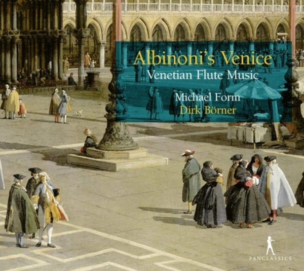 Albinoni�s Venice: Venetian Flute Music | Pan Classics PC10405