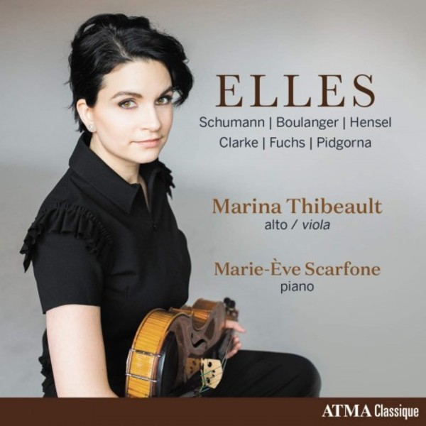 ELLES: Schumann, Boulanger, Hensel, Clarke, Fuchs, Pidgorna