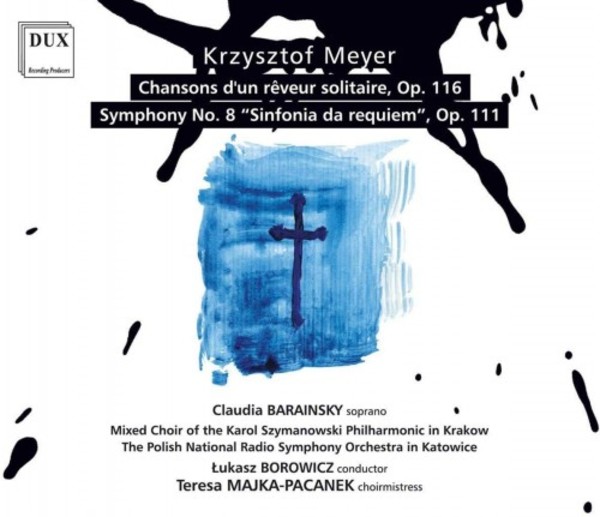 K Meyer - Chansons d�un reveur solitaire, Symphony no.8 | Dux DUX1569