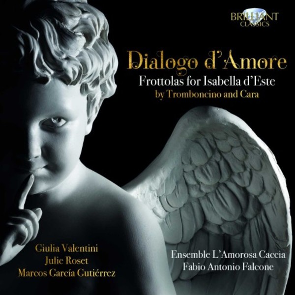 Tromboncino & Cara - Dialogo d�amore: Frottolas for Isabella d�Este