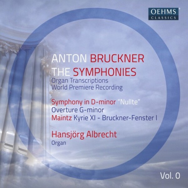 Bruckner - Symphonies transcr. for Organ Vol.0: Symphony no.0, Overture in G minor