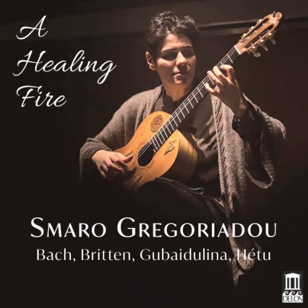 A Healing Fire: Works by Bach, Britten, Gubaidulina & Hetu