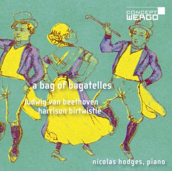 Beethoven & Birtwistle - A Bag of Bagatelles