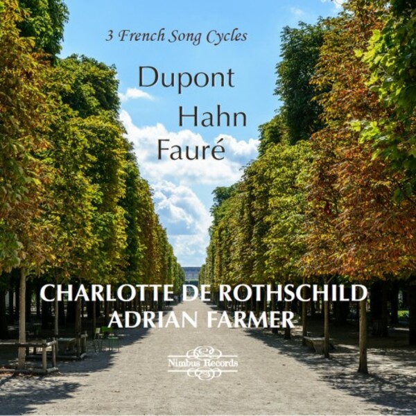 Dupont, Hahn & Faure - 3 French Song Cycles