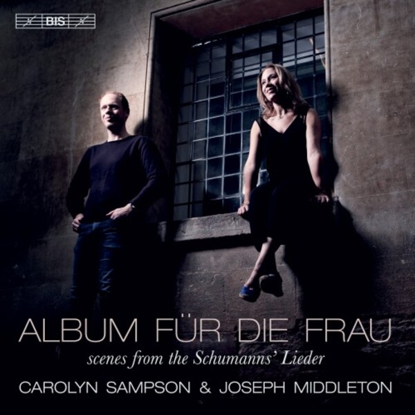 Schumann - Album fur die Frau: Scenes from the Schumanns� Lieder