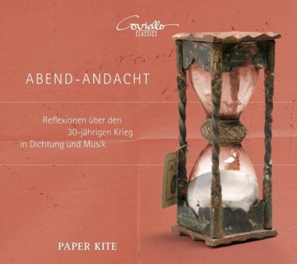 Abend-Andacht: Reflections on the Thirty Years� War in Poetry & Music | Coviello Classics COV92012
