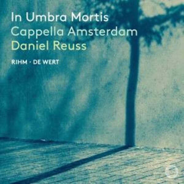 Rihm & de Wert - In Umbria Mortis