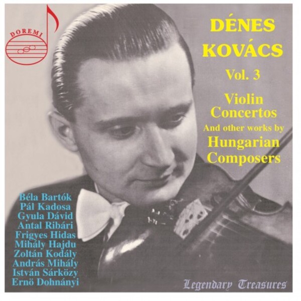 Denes Kovacs Vol.3: Violin Concertos and other works by Hungarian Composers