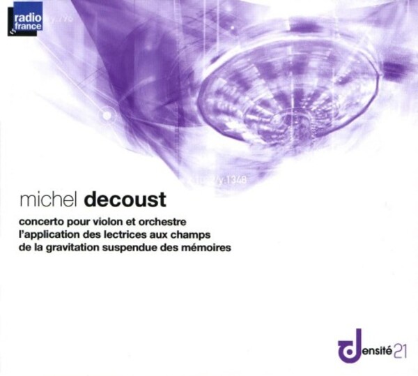 Decoust - Violin Concerto, L�application des lectrices, De la gravitation suspendue des memoires