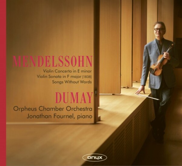 Mendelssohn: Violin Concerto, Violin Sonata, Songs without Words