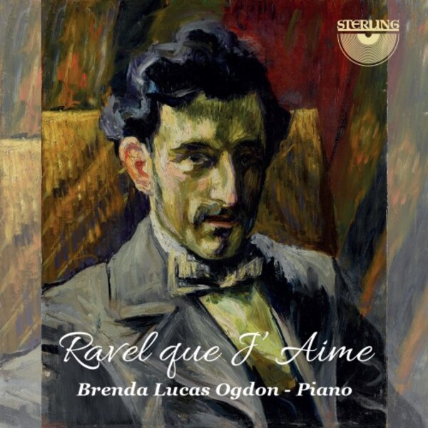 Ravel que j�aime: Piano Works | Sterling CDA1855