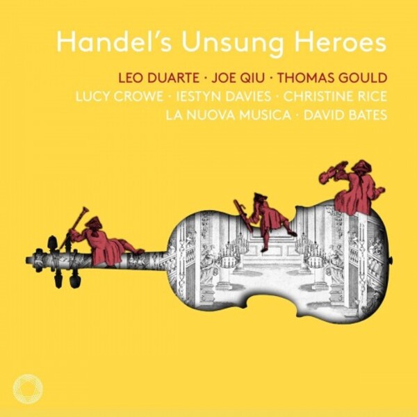 Handel�s Unsung Heroes