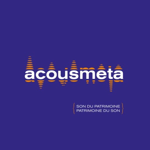 Acousmeta: Son du patrimonie, Patrimonie du son