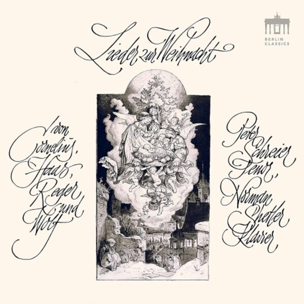 Cornelius, Haas, Reger & Wolf: Lieder zur Weihnacht (Songs for Christmas)