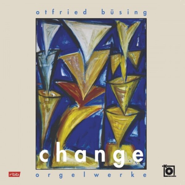Busing - Change: Works for Organ & Mezzo-Soprano