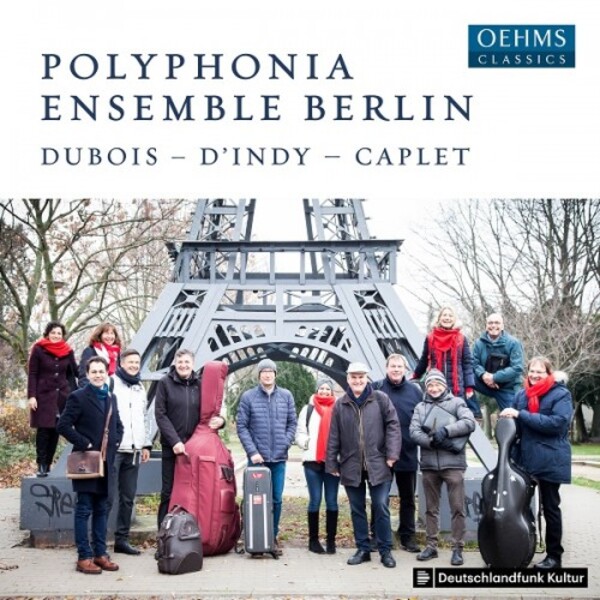 Polyphonia Ensemble Berlin play Dubois, d�Indy & Caplet