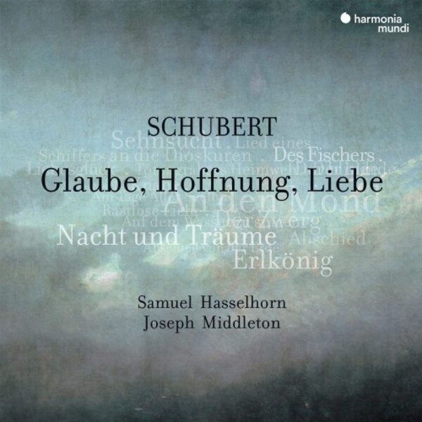 Schubert - Glaube, Hoffnung, Liebe: Lieder