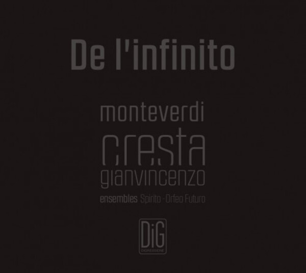 De l�infinito: Monteverdi & Cresta