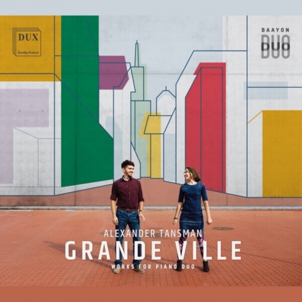 Tansman - Grande Ville: Works for Piano Duo