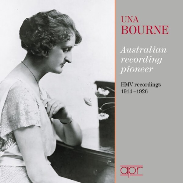 Una Bourne: Australian Recording Pioneer - HMV Recordings 1914-1926