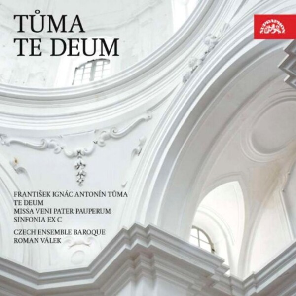 Tuma - Te Deum, Missa Veni Pater pauperum, etc.