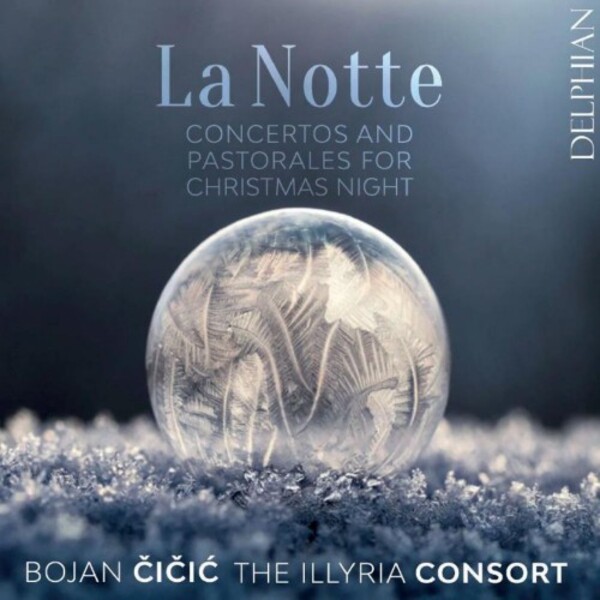 La Notte: Concertos and Pastorales for Christmas Night