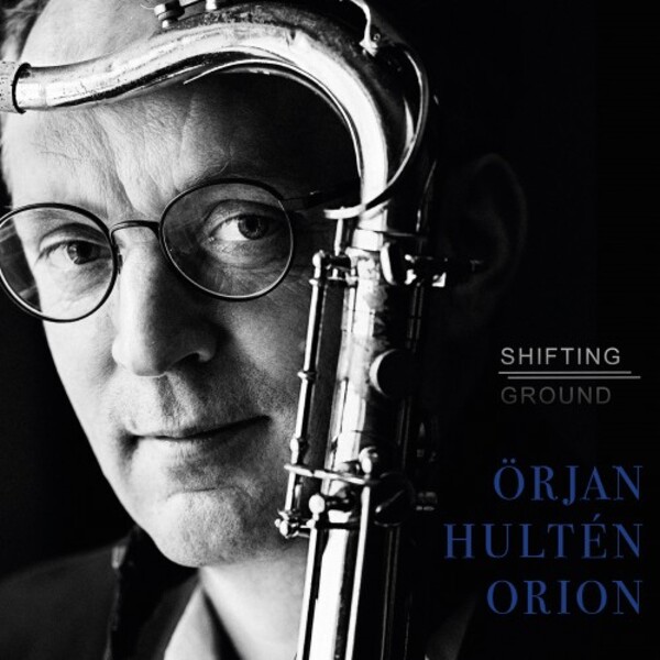 Orjan Hulten Orion: Shifting Ground