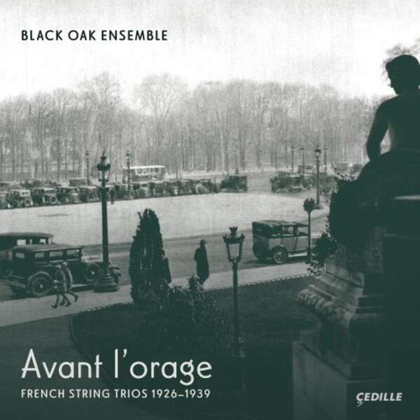 Avant l�orage: French String Trios 1926-1939