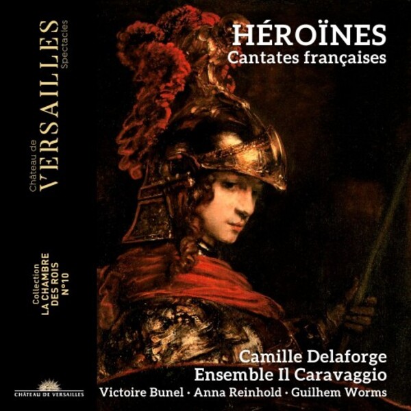 Heroines: French Cantatas, Popular Airs & Tragedies lyriques