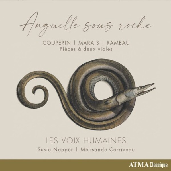 Anguille sous roche: Couperin, Marais, Rameau - Pieces a 2 violes