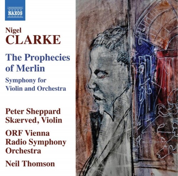 N Clarke - The Prophecies of Merlin | Naxos 8579127