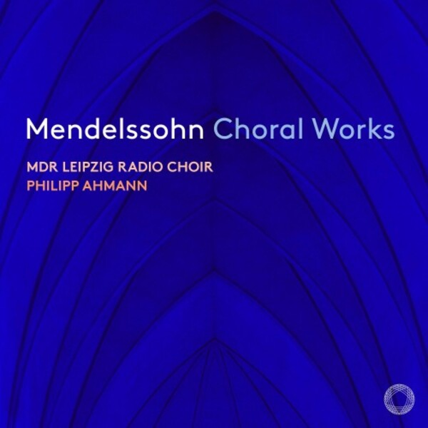 Mendelssohn - Choral Works