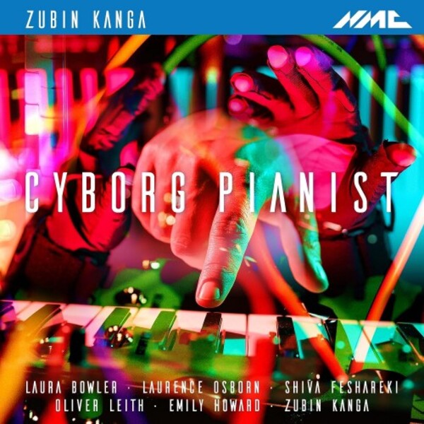 Cyborg Pianist | NMC Recordings NMCD279