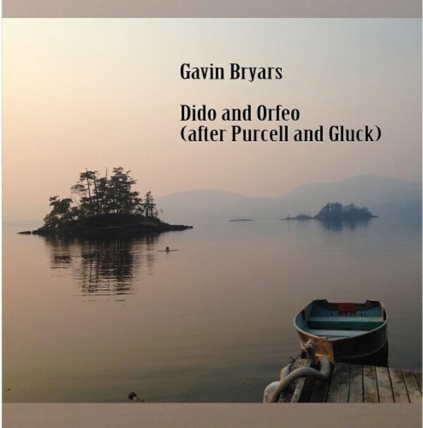 Bryars - Dido and Orfeo (after Purcell and Gluck)