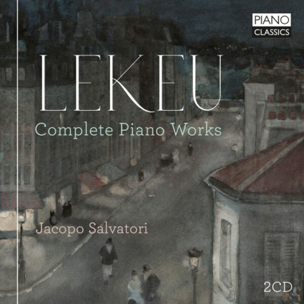 Lekeu - Complete Piano Works