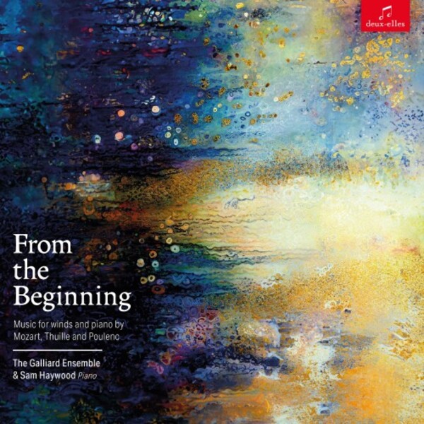 From the Beginning: Music for Winds and Piano by Mozart, Thuille and Poulenc