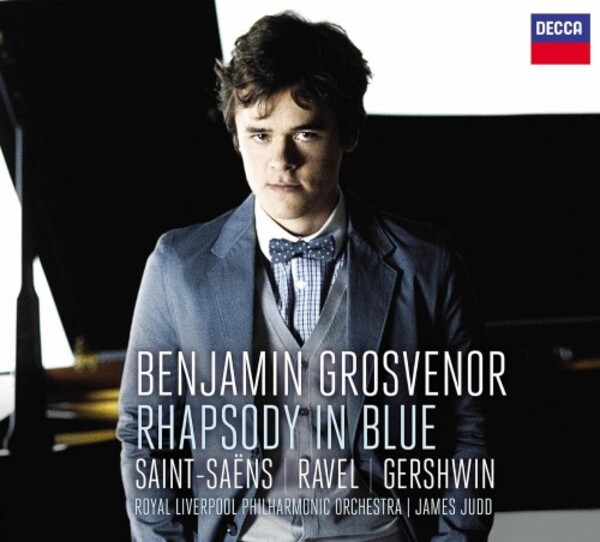 Benjamin Grosvenor: Rhapsody in Blue - Saint-Saens, Ravel, Gershwin