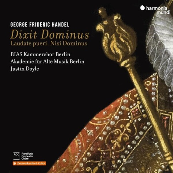Handel - Dixit Dominus, Laudate pueri, Nisi Dominus