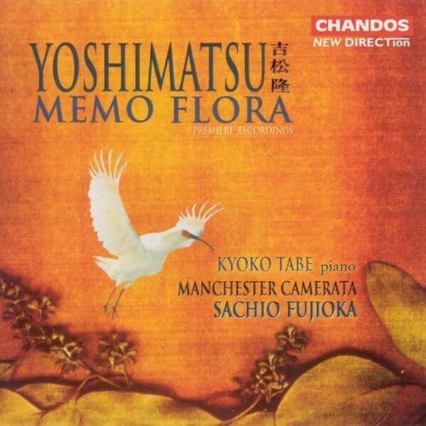Yoshimatsu - Piano Concerto �Memo Flora� | Chandos CHAN9652